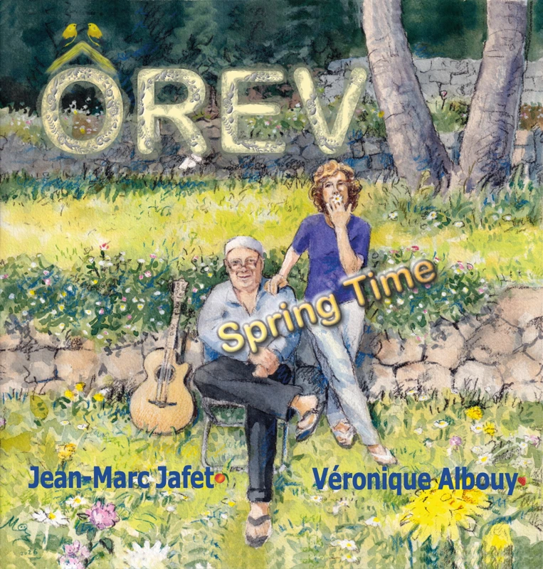 Pochette — ÔREV · Jean-Marc Jafet & Véronique Albouy — Spring Time